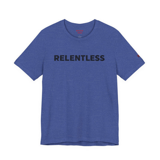 Relentless T-Shirt — Minimal Motivational Tee