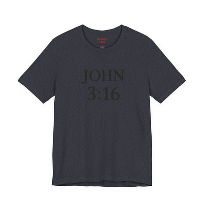 **JOHN 3:16 Faith Tee