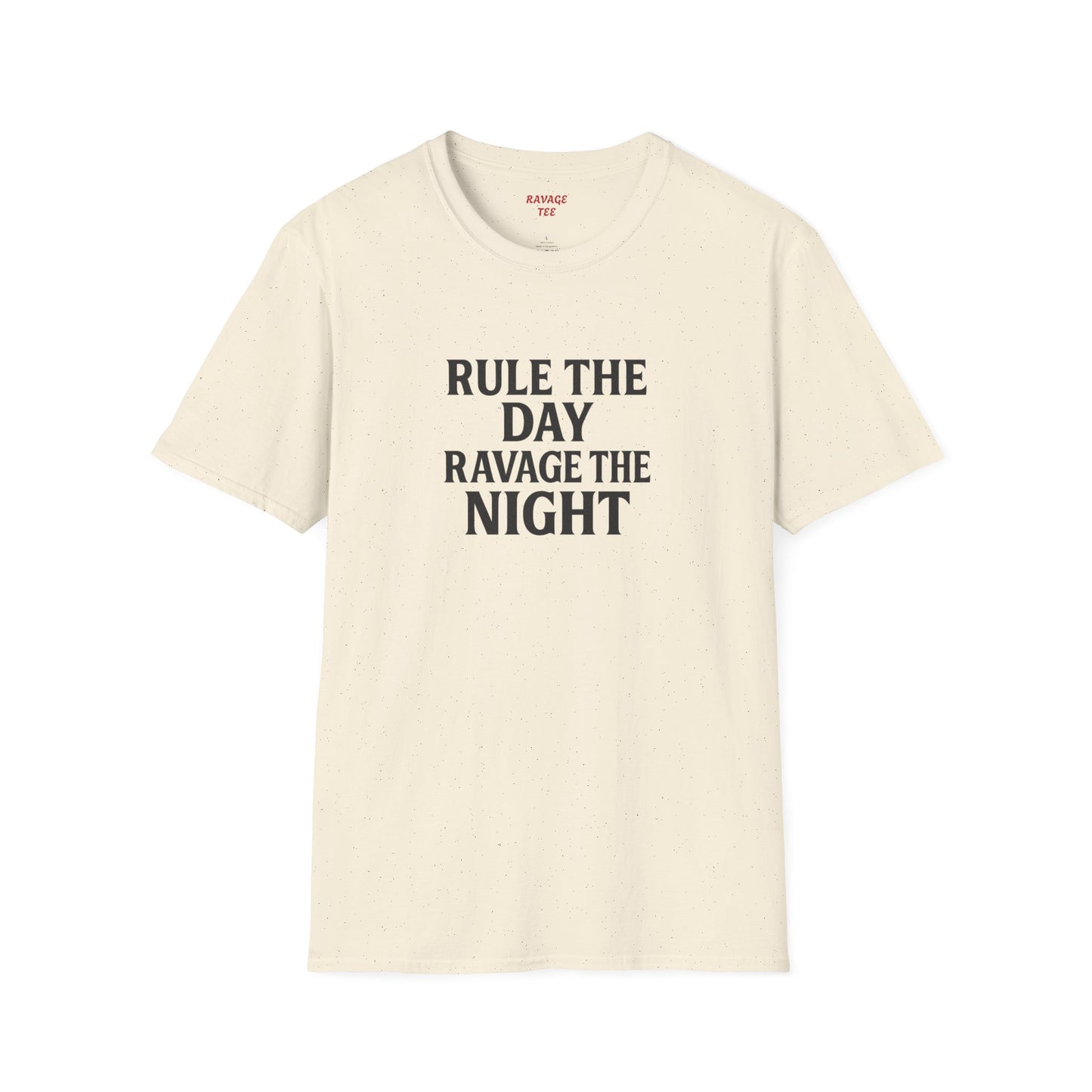 "Rule the Day, Ravage the Night" Unisex Motivational T-Shirt