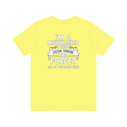 I AM A MULTITASKER Unisex Jersey Short Sleeve Tee