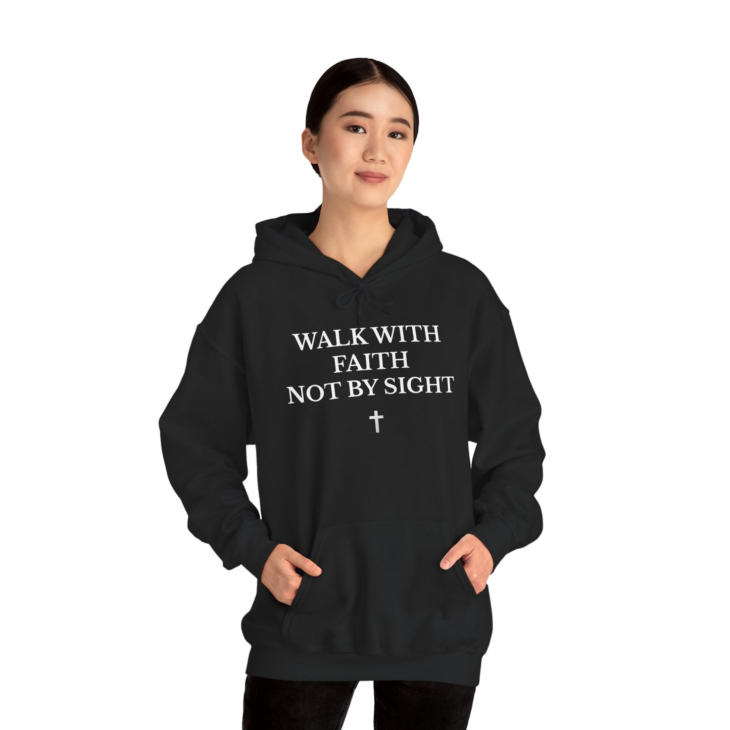 WALK BY FAITH NOT BY SIGHT--Inspirational Hoodie