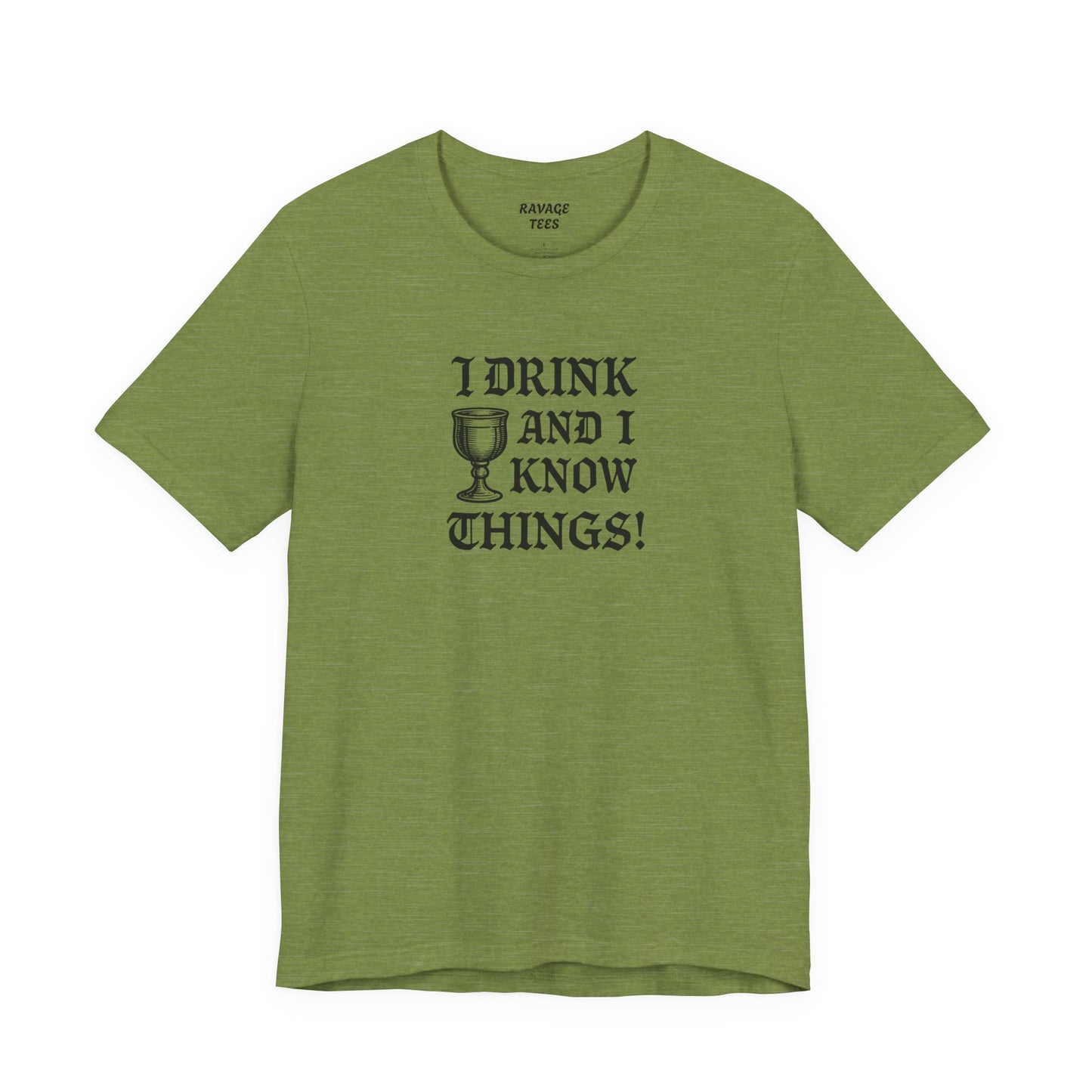 Ravage Funny Drinking Quotes Tee | Unisex Alcohol Humor T-Shirt