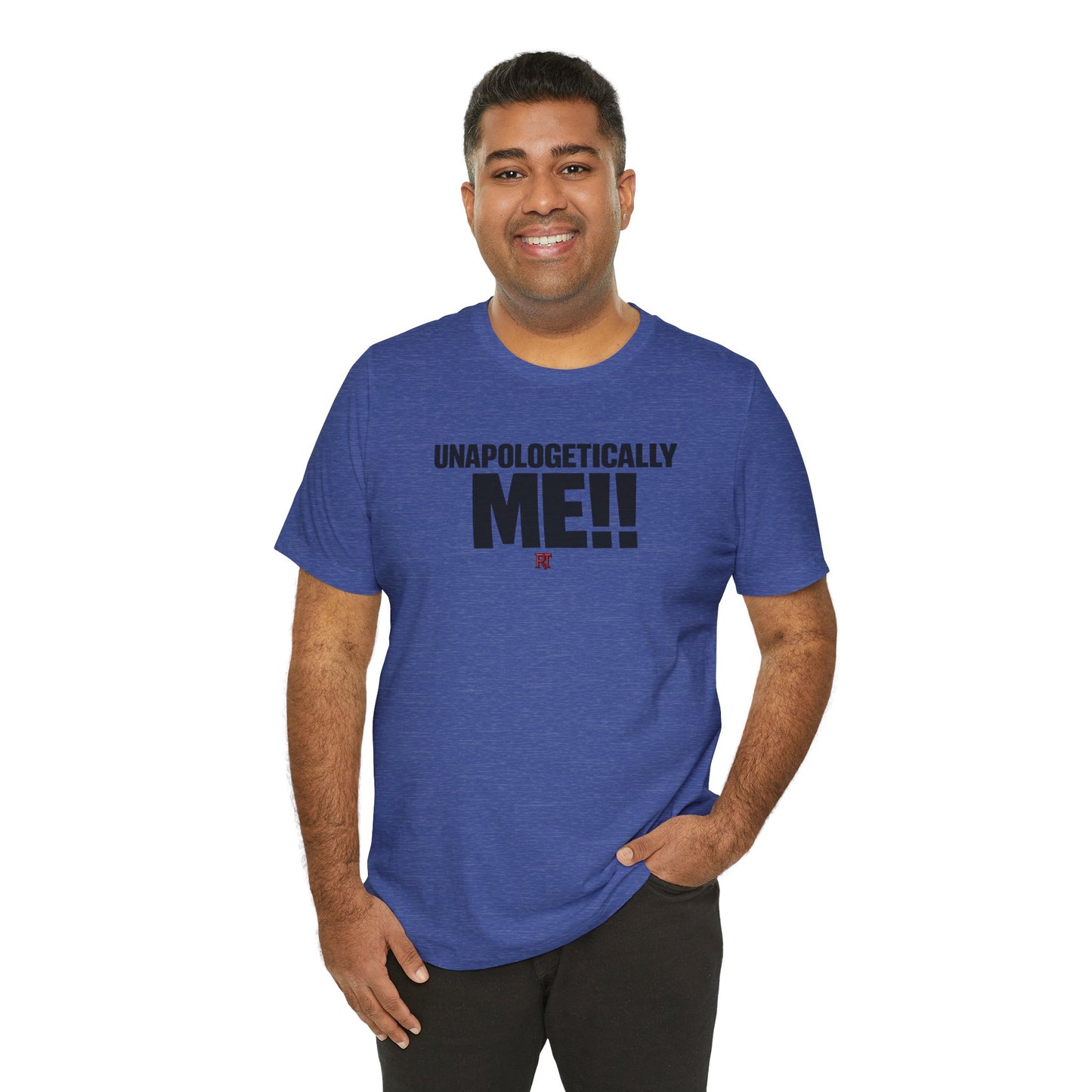 Unapologetically Me!! T‑Shirt