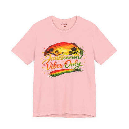 Juneteenth Vibes Only T-Shirt