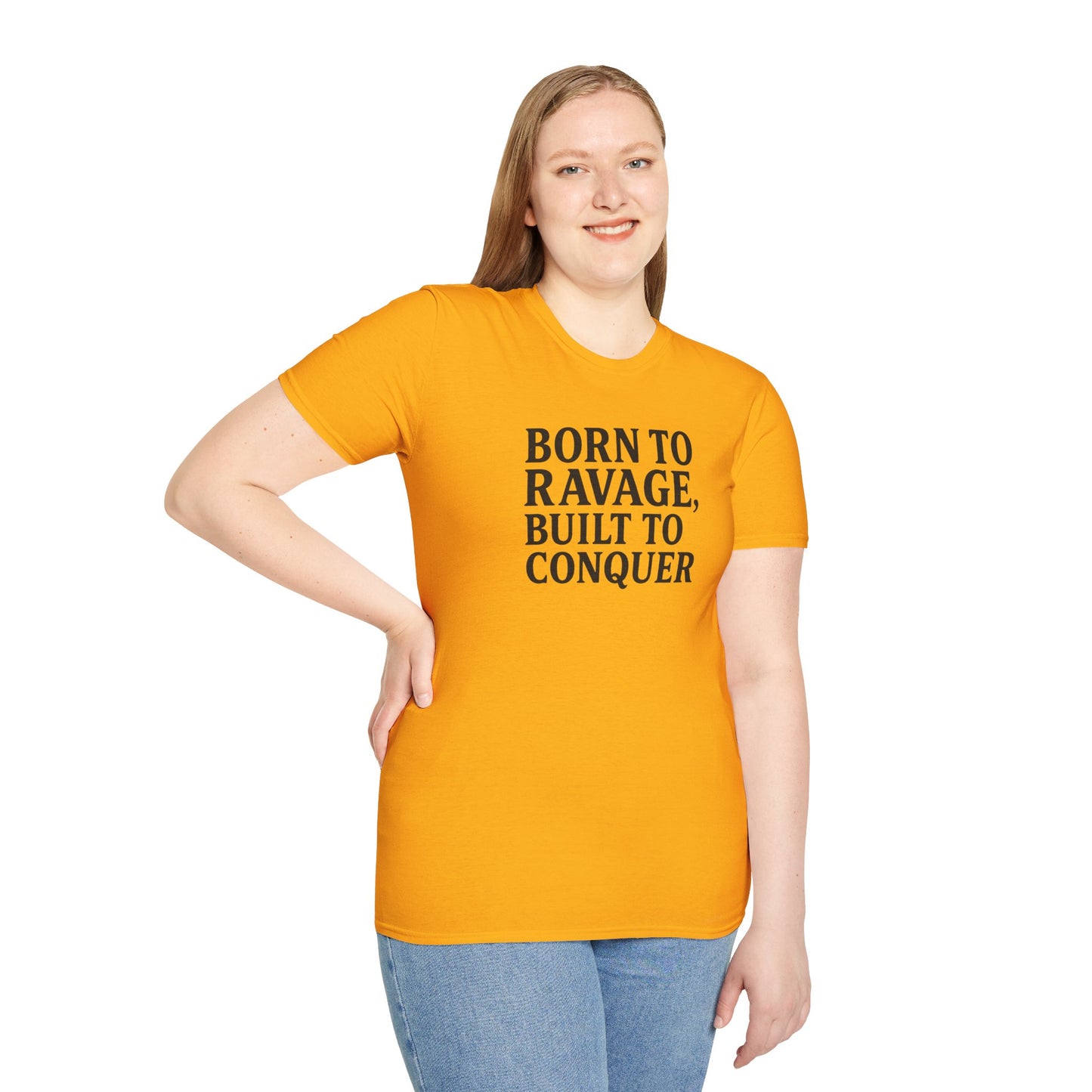 "Born to Ravage, Built to Conquer" Unisex Motivational T-Shirt