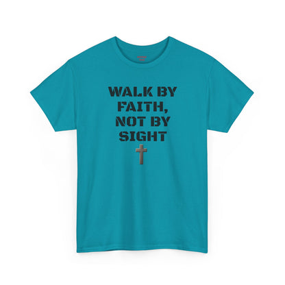 "Walk By Faith" Tee: Christian Bible Verse Unisex Heavy Cotton Shirt