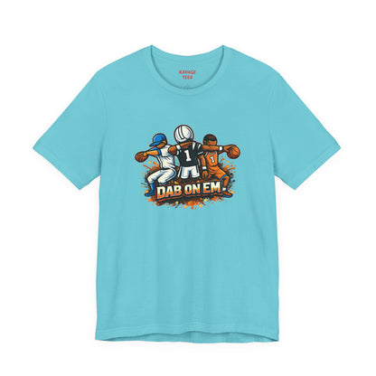 DAB ON EM Unisex Jersey Short Sleeve Tee