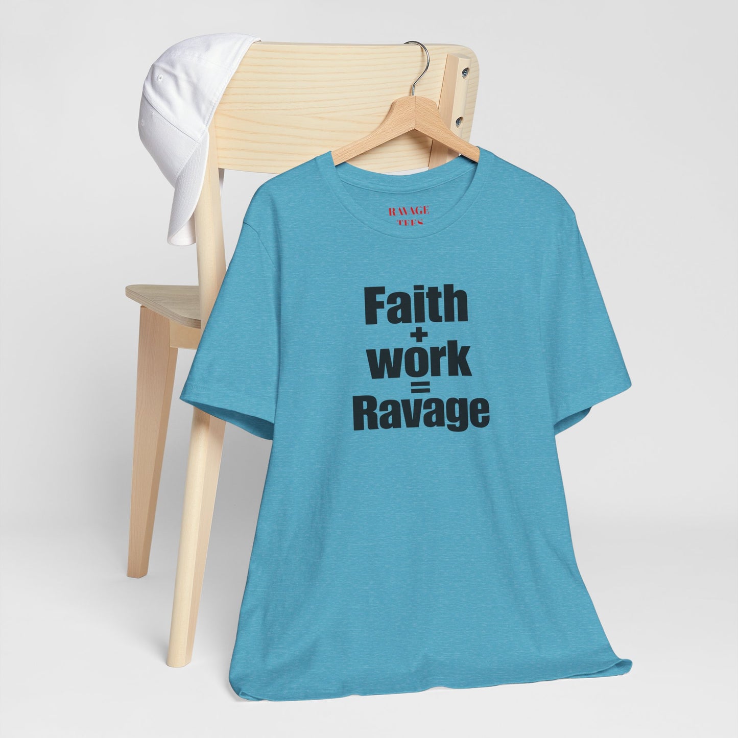 Faith + Work = Ravage Tee