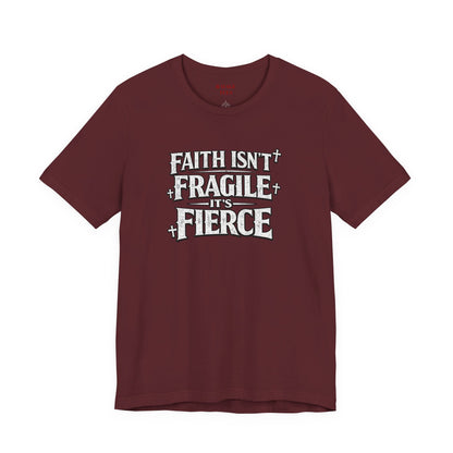 Faith Isn’t Fragile — It’s Fierce T-Shirt