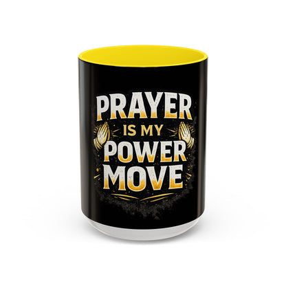 Prayer Is My Power Move Coffee Mug — Christian Faith 11/15oz Accent Mug