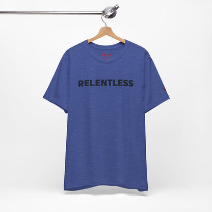 Relentless T-Shirt — Minimal Motivational Tee