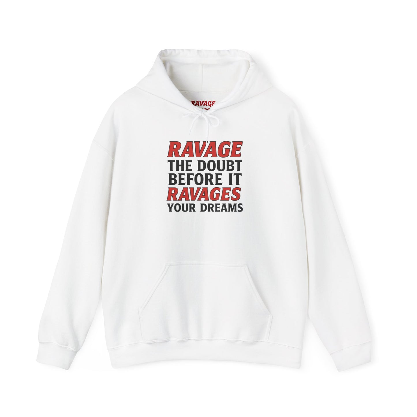 RAVAGE DOUBT | Unisex Motivational Hoodie, Inspirational Sweatshirt, Everyday Comfort Gift for Dreamers & Achievers