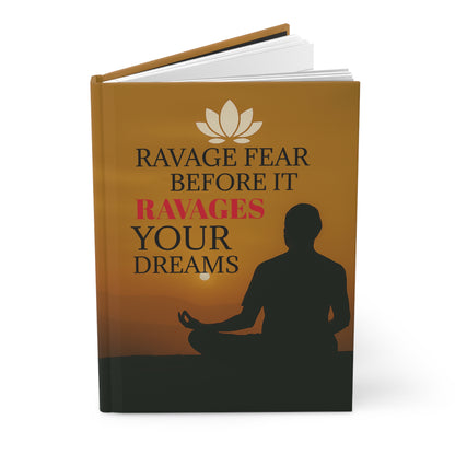 Ravage Fear Before It Ravages Your Dreams Journal