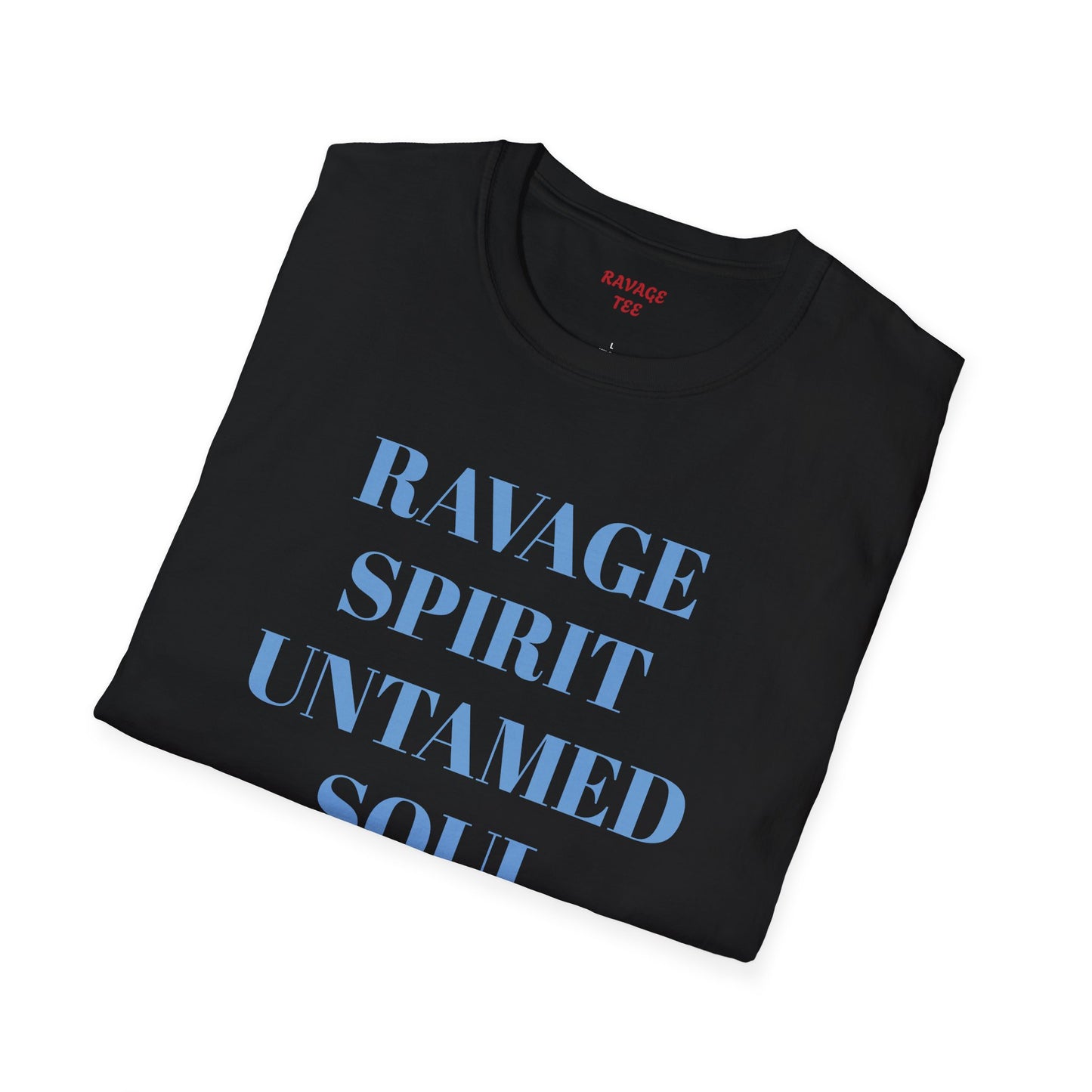 RAVAGE SPIRIT UNTAMED SOUL Unisex Tee