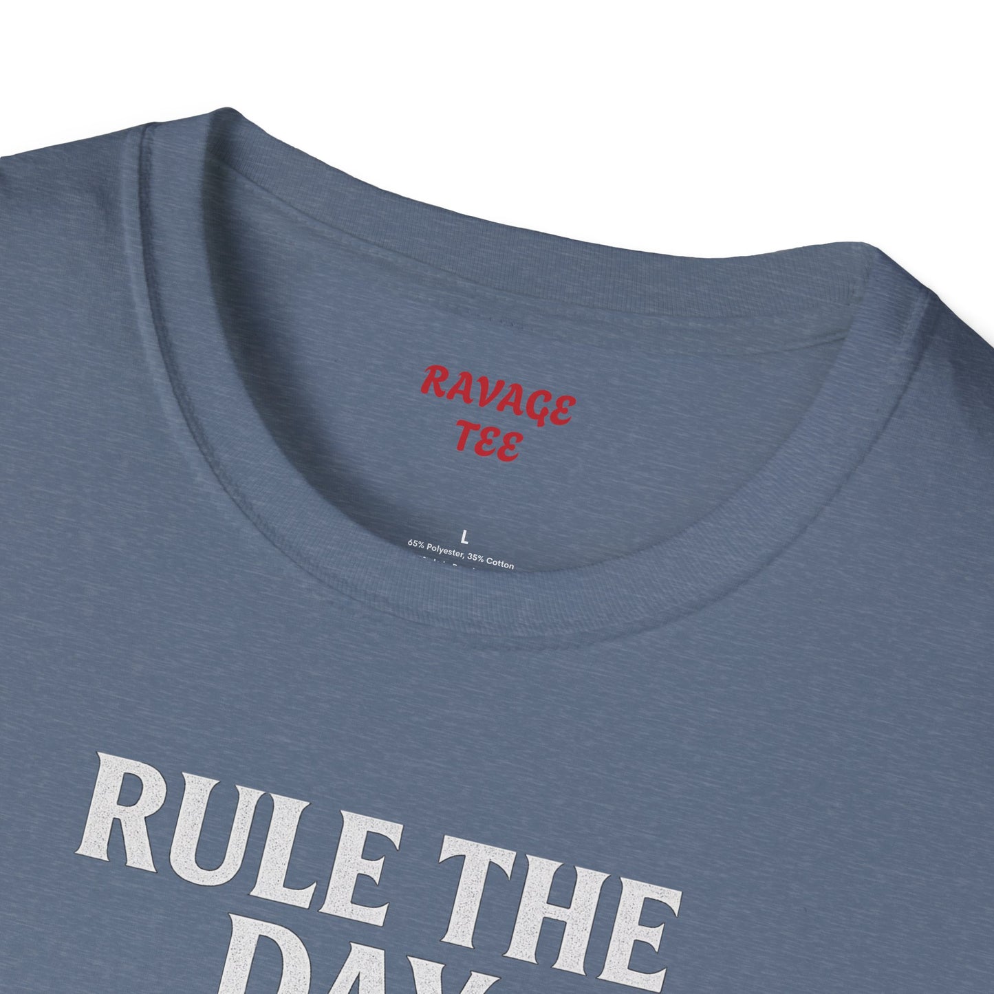 RULE THE DAY RAVAGE THE NIGHT