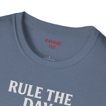 RULE THE DAY RAVAGE THE NIGHT