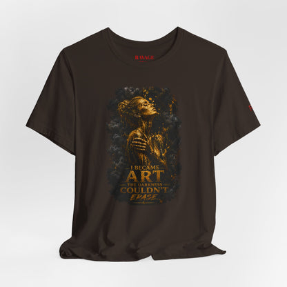 I Became The Art The Darkness Couldn't Erase Tee
