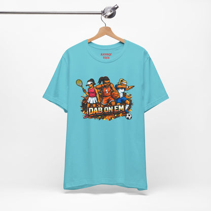 DAB ON EM Unisex Jersey Short Sleeve Tee