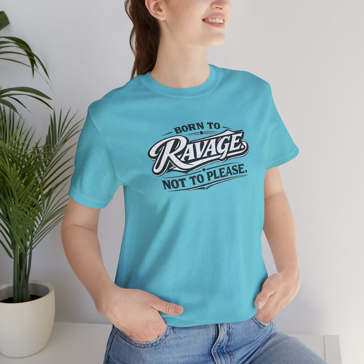 Born to Ravage Not to Please Tee