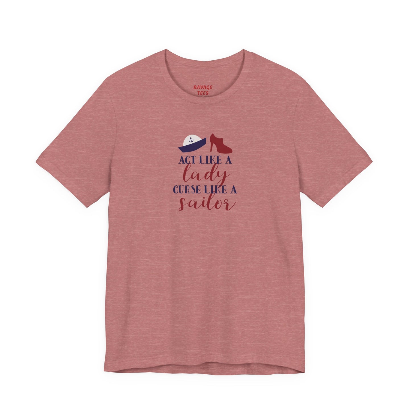 "Act Like a Lady, Curse Like a Sailor" Graphic T-Shirt