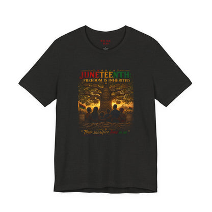 Juneteenth "Freedom Is Inherited" Tee