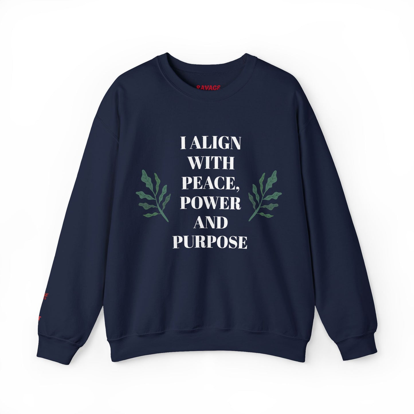 I ALIGN WITH PEACE, POWER AND PURPOSE SWEATSHIRT