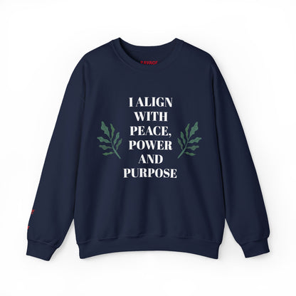I ALIGN WITH PEACE, POWER AND PURPOSE SWEATSHIRT