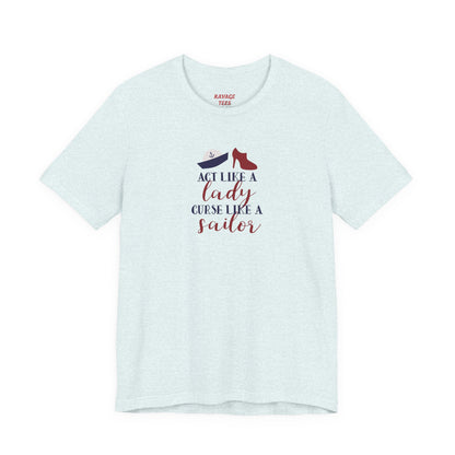 "Act Like a Lady, Curse Like a Sailor" Graphic T-Shirt