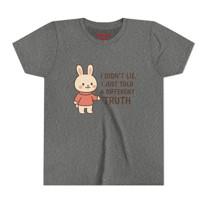 Cute Bunny “I Didn’t Lie, I Just Told A Different Truth”