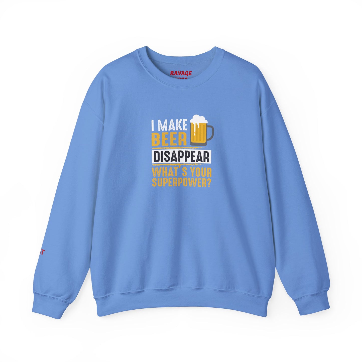I Make Beer Disappear What's Your Superpower  Unisex Beer Superpower Sweatshirt