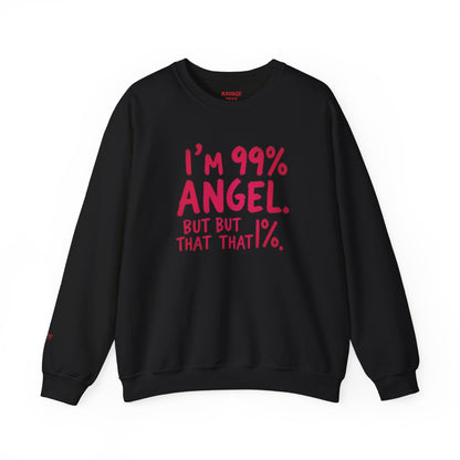 99% Angel Sweatshirt, Funny Crewneck, Gift for Friends, Cute Sweatshirt, Cozy Casual Wear, Humor Apparel, Unique Gift Idea