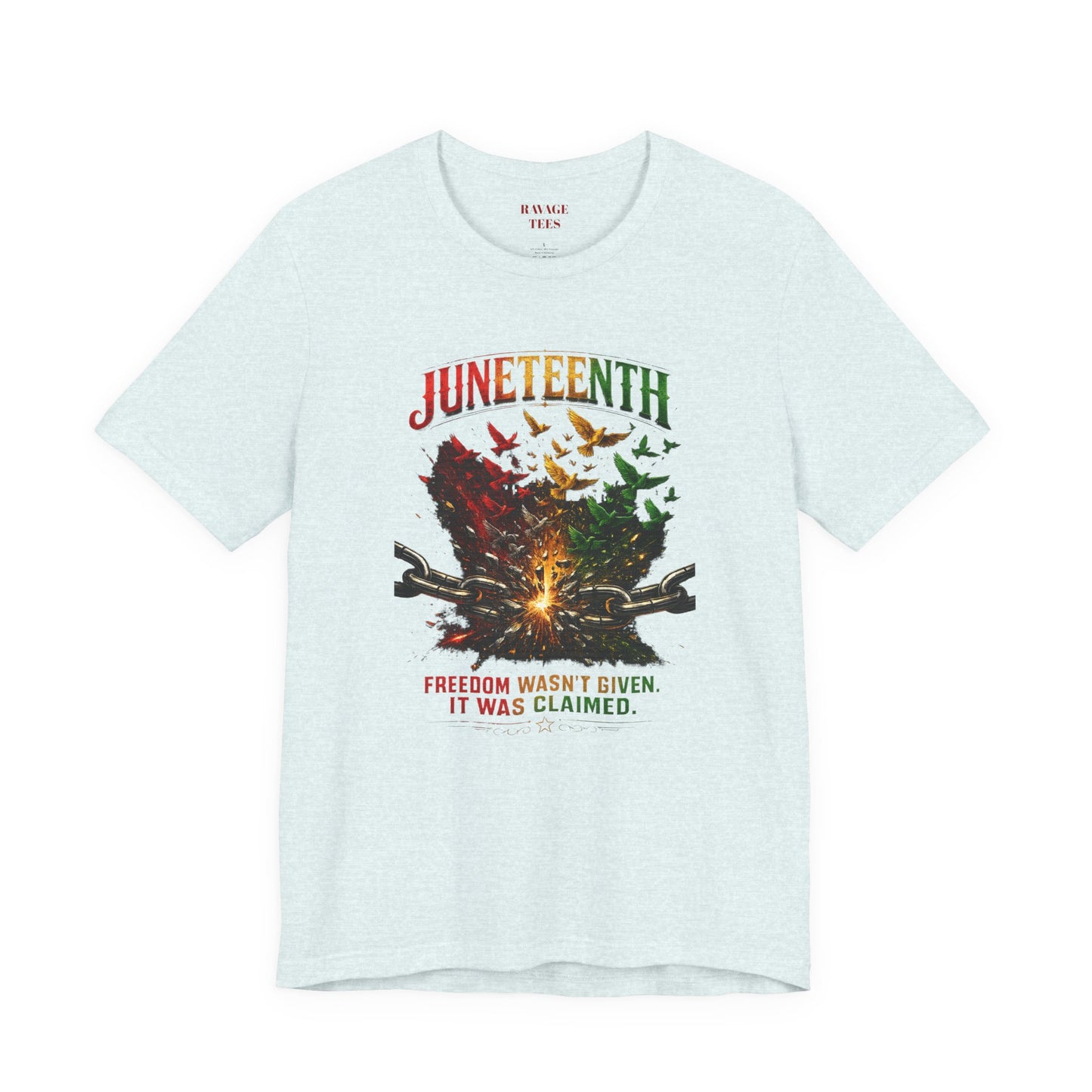 Juneteenth "Freedom Wasn't Given It Was Claimed"