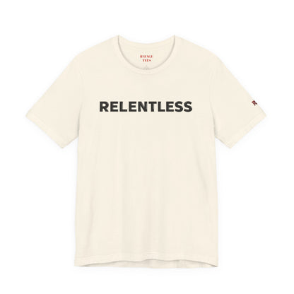 Relentless T-Shirt — Minimal Motivational Tee