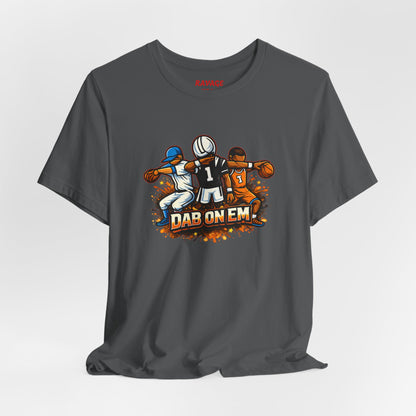 DAB ON EM Unisex Tee