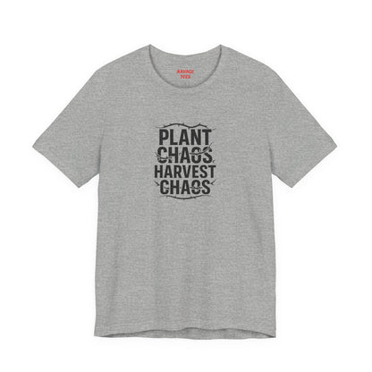 Plant Chaos Harvest Chaos Tee