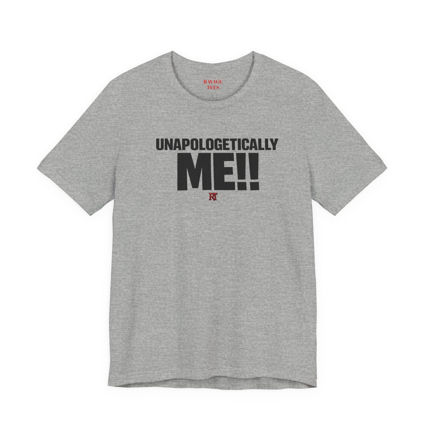 Unapologetically Me!! T‑Shirt