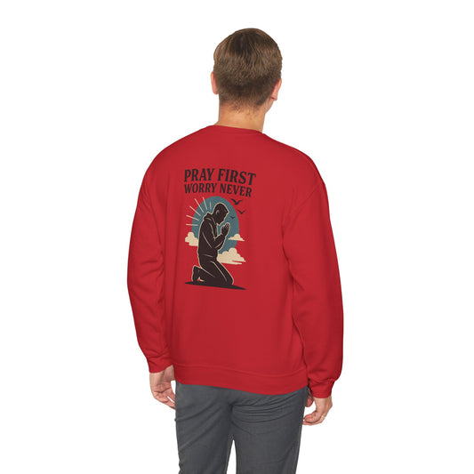 Pray First Worry Never Faith & Prayer Sweatshirt - Unisex Crewneck