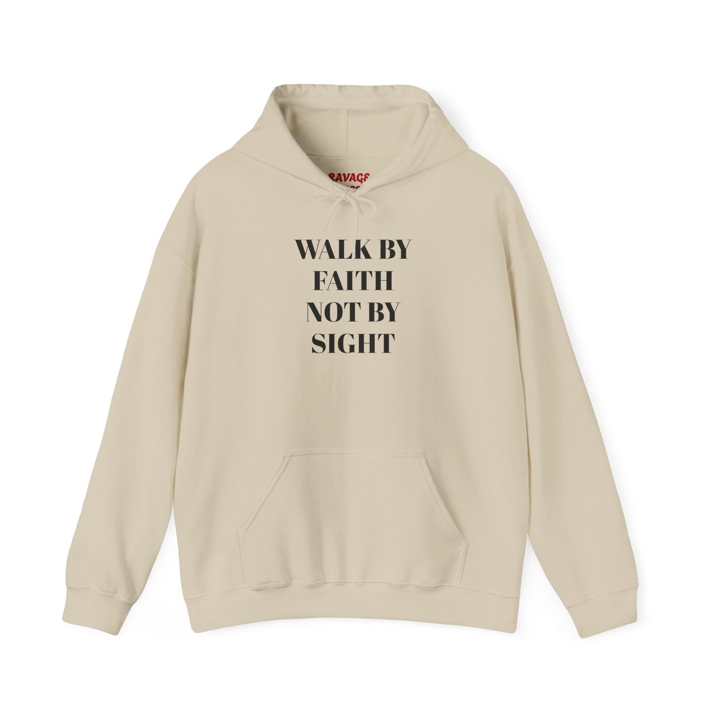 WALK BY FAITH NOT BY SIGHT--Faith Hoodie
