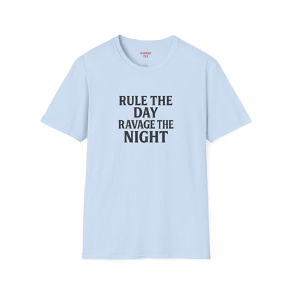"Rule the Day, Ravage the Night" Unisex Motivational T-Shirt