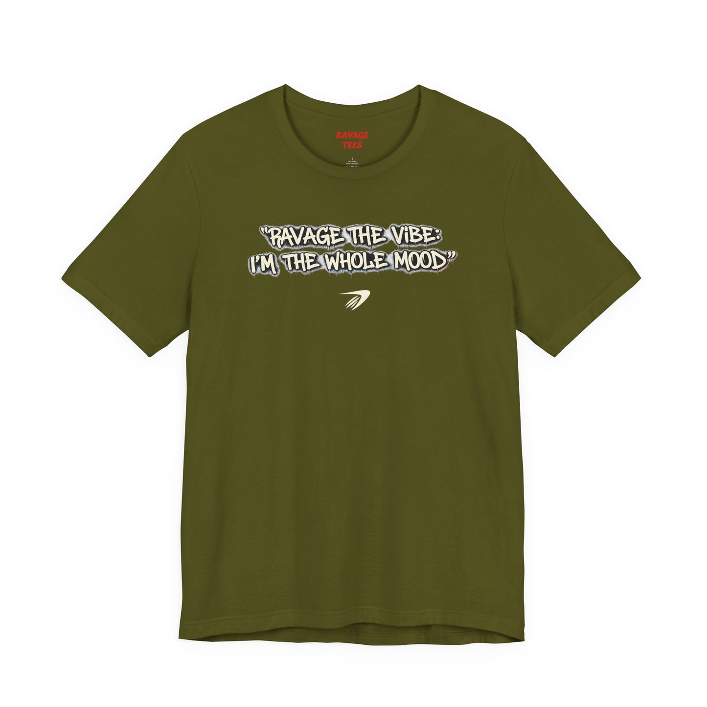 Ravage The Vibe Tee "I'm the Whole Mood"