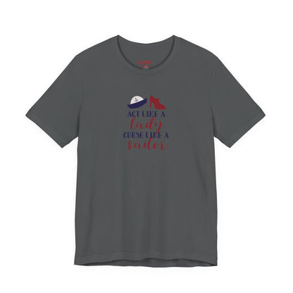 "Act Like a Lady, Curse Like a Sailor" Graphic T-Shirt