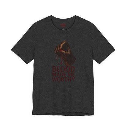 Blood Made Me Worthy T‑Shirt — Graphic Fist Design, Bold Faith & Empowerment Tee