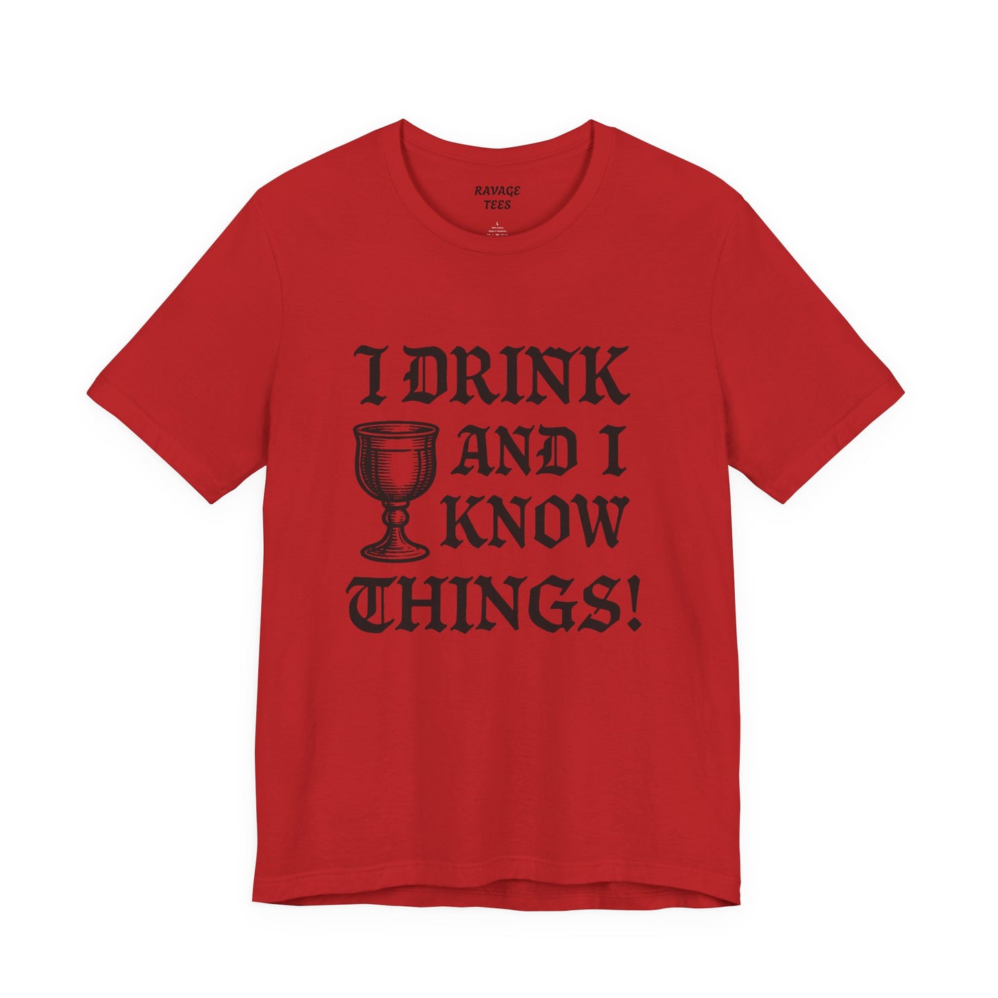 Funny Drinking Quotes Tee | Unisex Party T-Shirt | Alcohol Humor