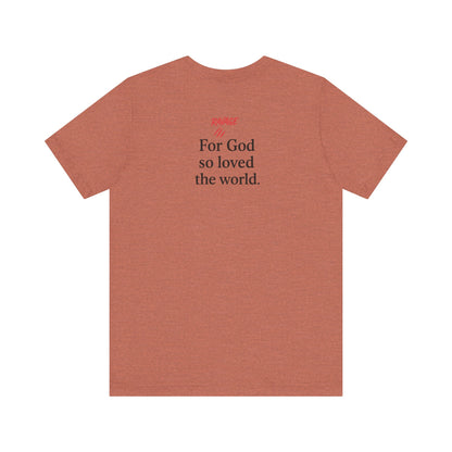 **JOHN 3:16 Faith-Inspired Unisex Tee – Christian Scripture T-Shirt, Religious Apparel, Inspirational Gift, Bible Verse Faith Shirt**
