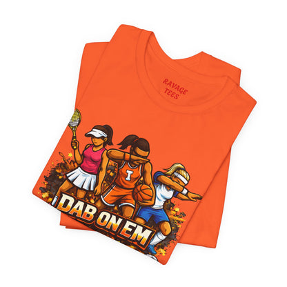 DAB ON EM Unisex Jersey Short Sleeve Tee