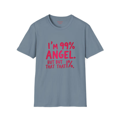 99% Angel Humorous Angel T-Shirt for all occasions,