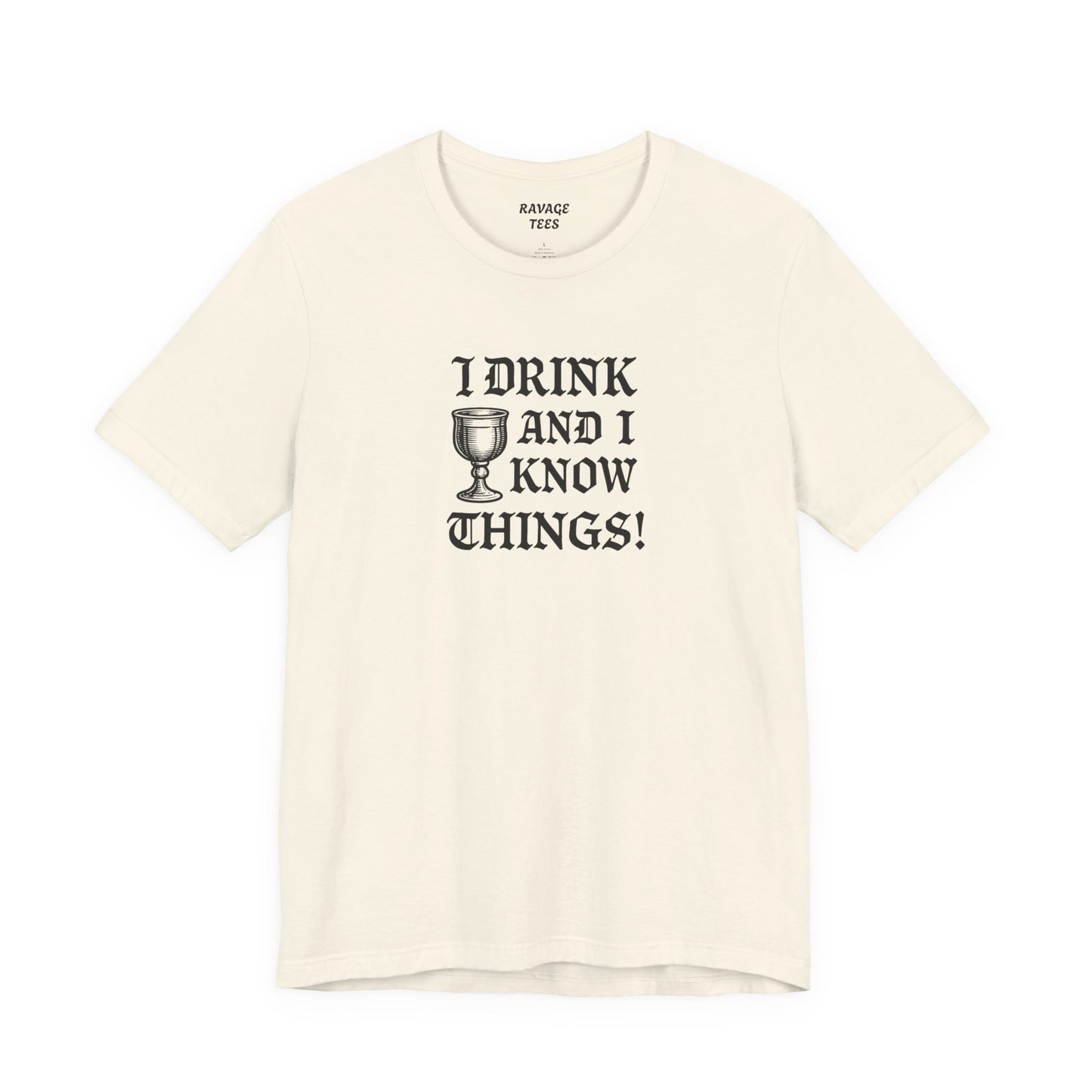 Ravage Funny Drinking Quotes Tee | Unisex Alcohol Humor T-Shirt