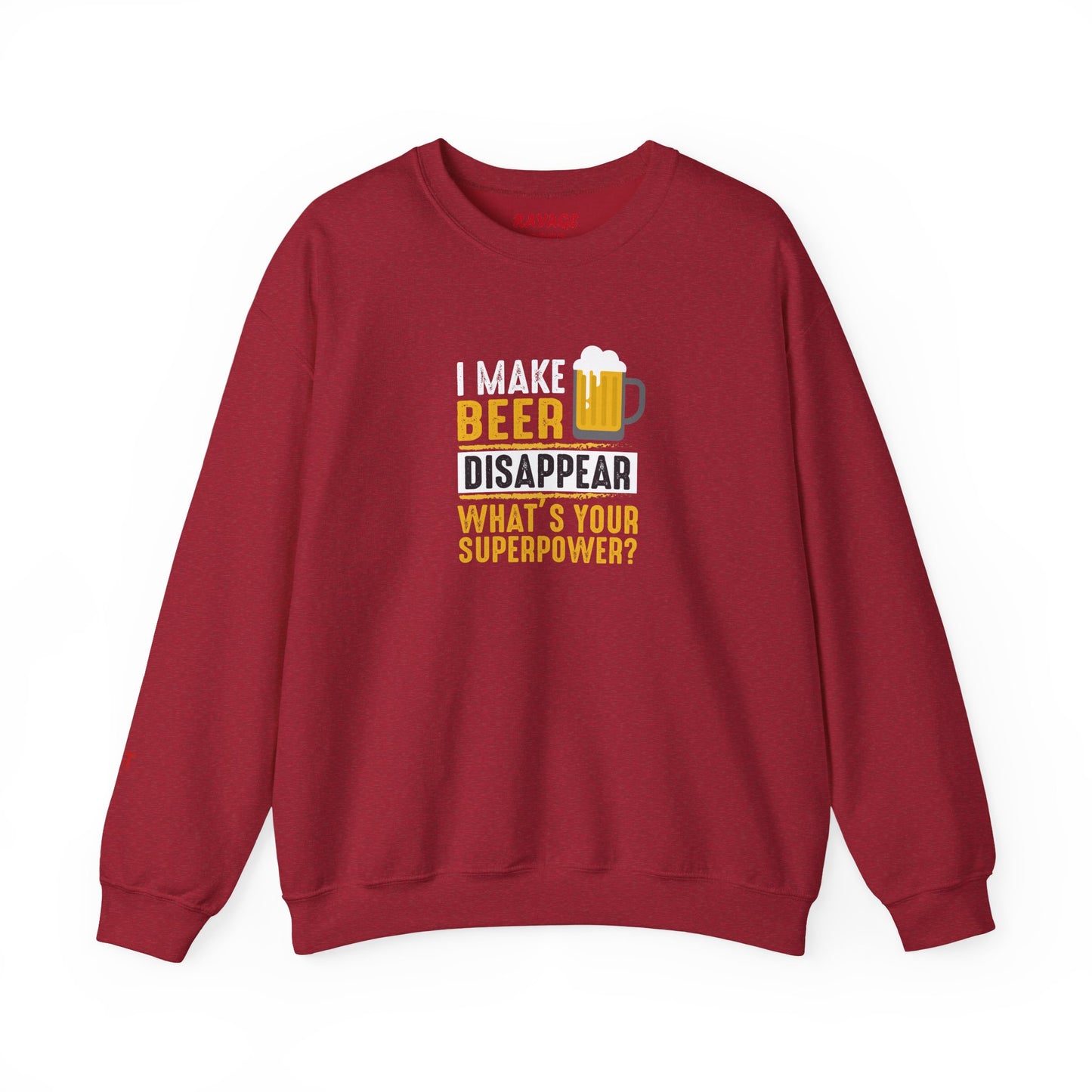 I Make Beer Disappear What's Your Superpower  Unisex Beer Superpower Sweatshirt
