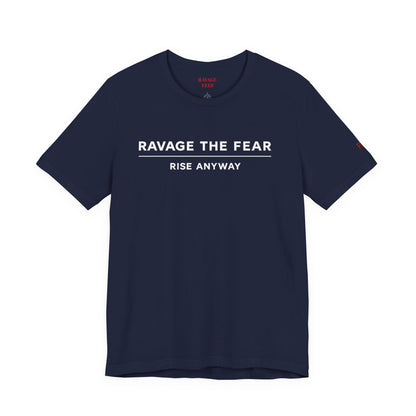 "Ravage the Fear, Rise Anyway" Inspirational Graphic T-Shirt