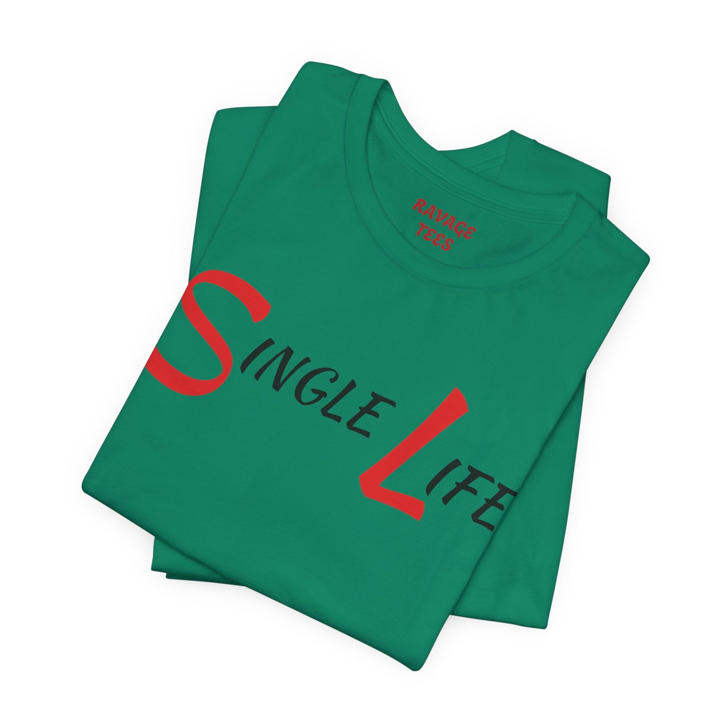 Fun & Playful Single Life Tee